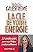 La Clé de votre énergie by Natacha Calestrémé
