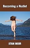 Becoming a Nudist (Nudism)