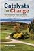 Catalysts for Change