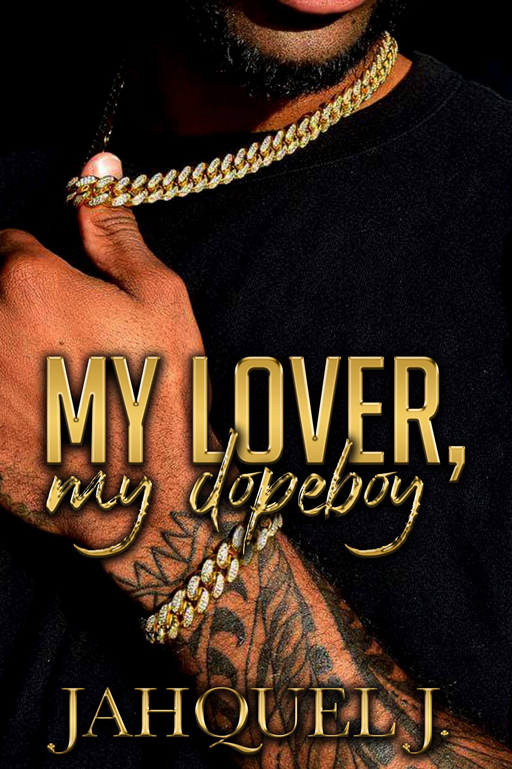 My Lover, My Dope boy (Kindle Edition)