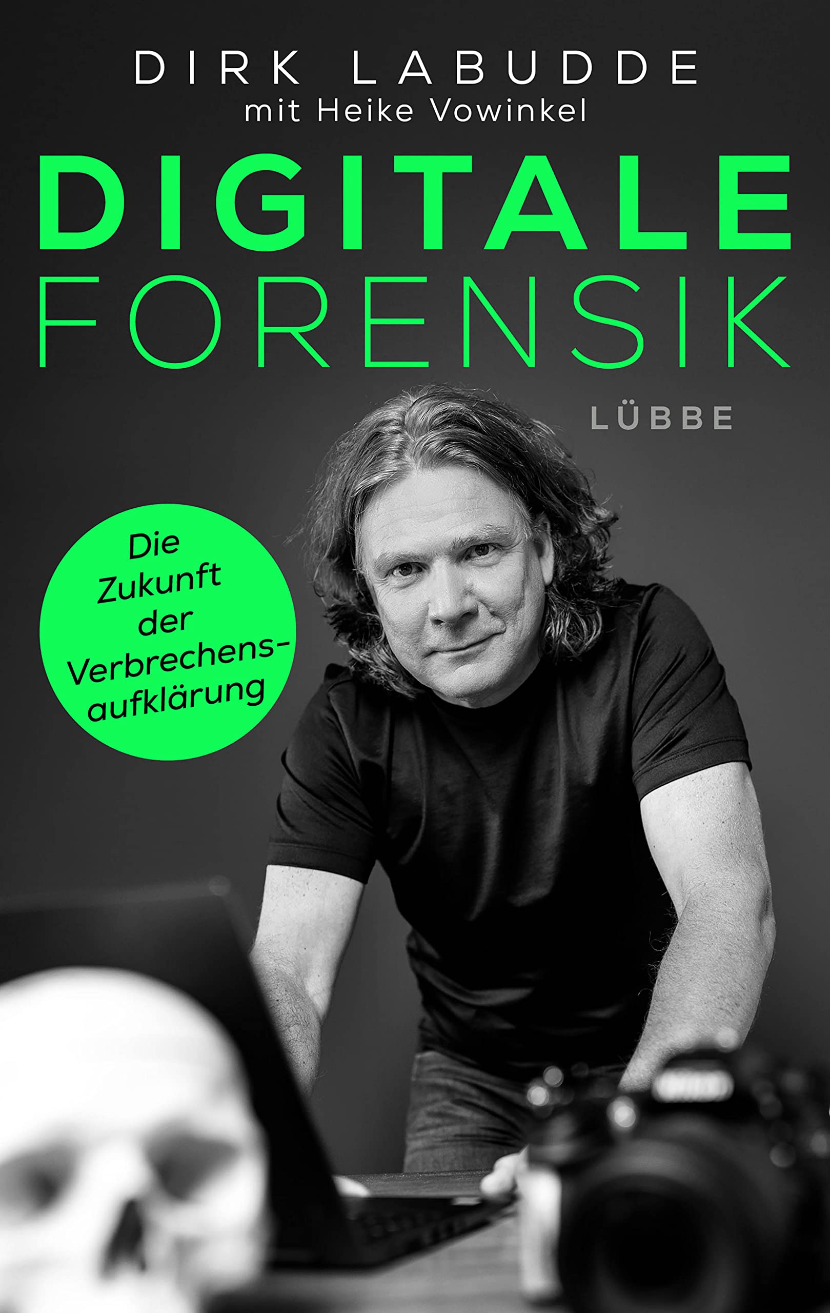 Digitale Forensik. Die Zukunft der Verbrechensaufklärung (Kindle Edition)