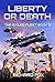 Liberty or Death (The Exile...