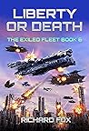Book cover for Liberty or Death (The Exiled Fleet #6)