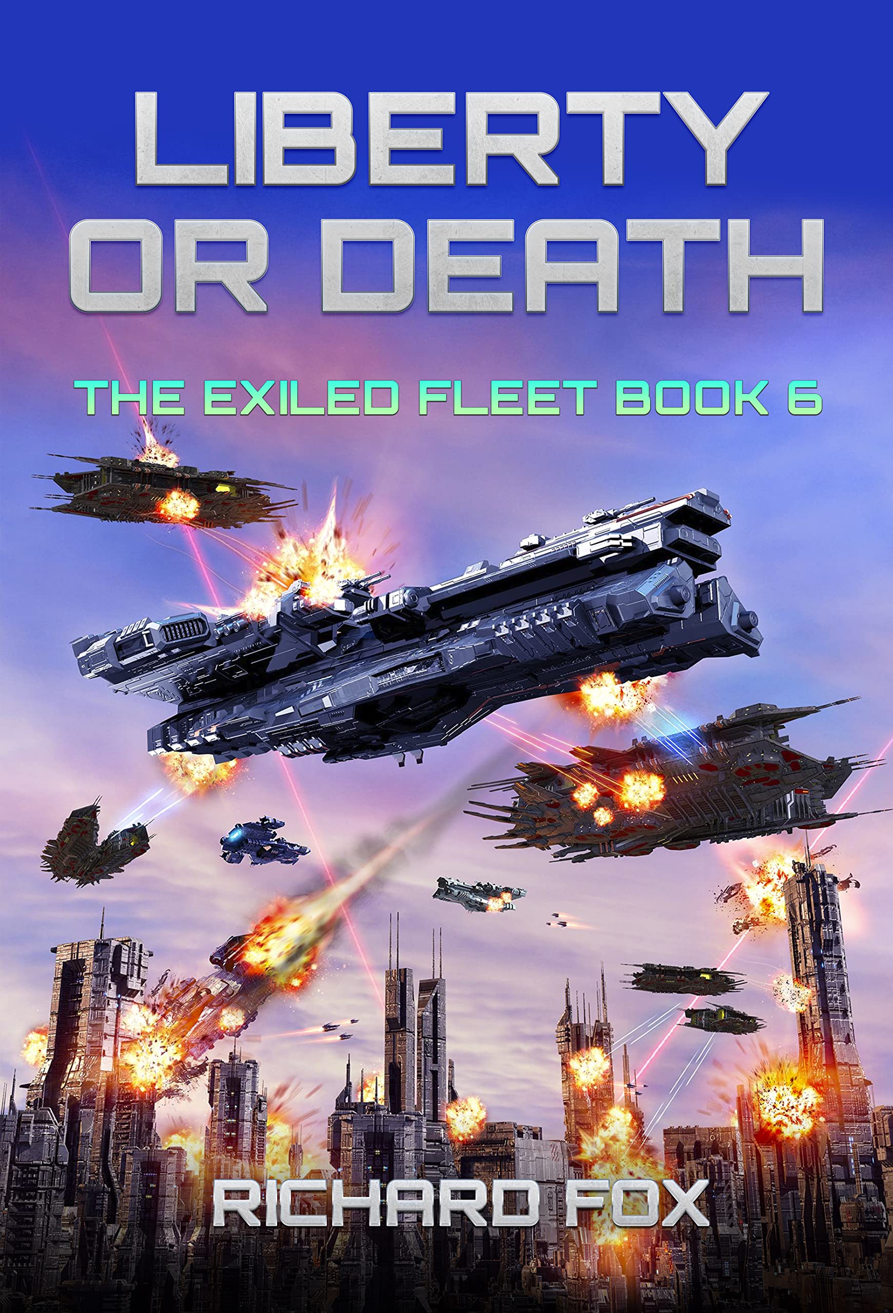 Liberty or Death (The Exiled Fleet #6)