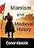 Marxism and Medieval Histor...