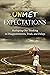 Unmet Expectations: Reshaping Our Thinking in Disappointments, Trials, and Delays