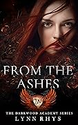 From the Ashes (The Darkwood Academy, #1)