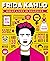 Frida Kahlo Great Lives in Graphics by Button Books