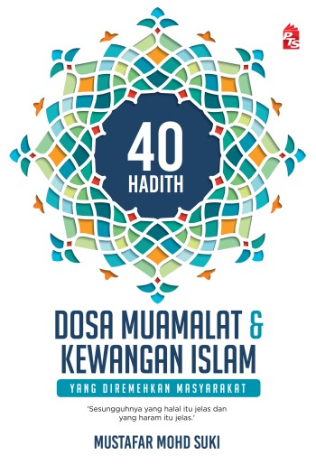 40 Hadith Dosa Muamalat & Kewangan Islam yang Diremehkan Masyarakat (Paperback)