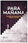 Para Mañana. Trilogía de Dramaturgia para el futuro