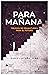 Para Mañana. Trilogía de Dramaturgia para el futuro