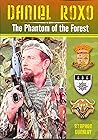 Daniel Roxo: The Phantom of the Forest