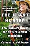 The Plant Hunter by Cassandra Leah Quave