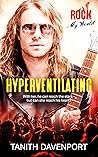 Hyperventilating (Rock My World, #1)