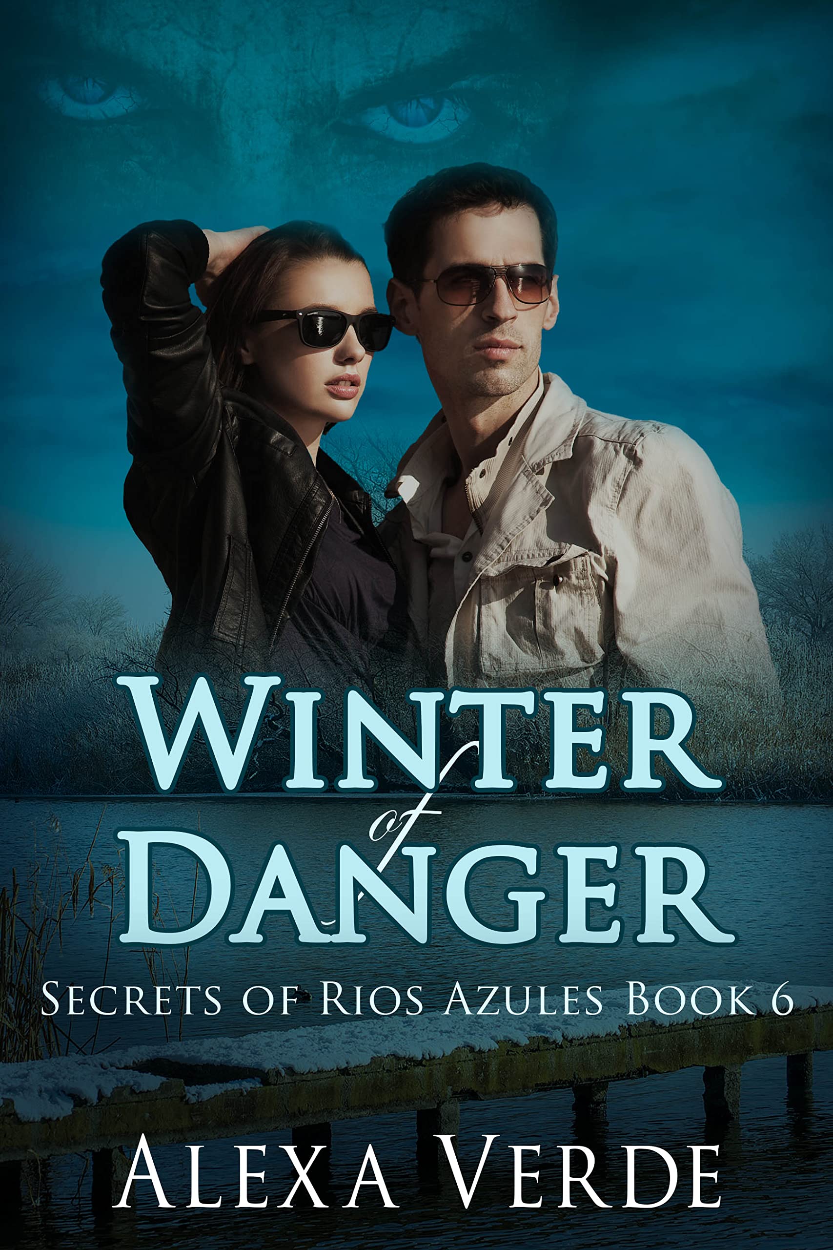 Winter of Danger (Secrets of Rios Azules Book 6)