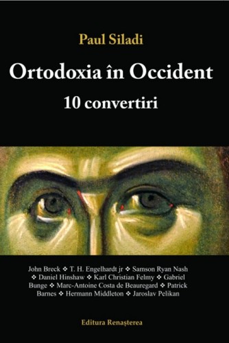 Ortodoxia în Occident. 10 convertiri
