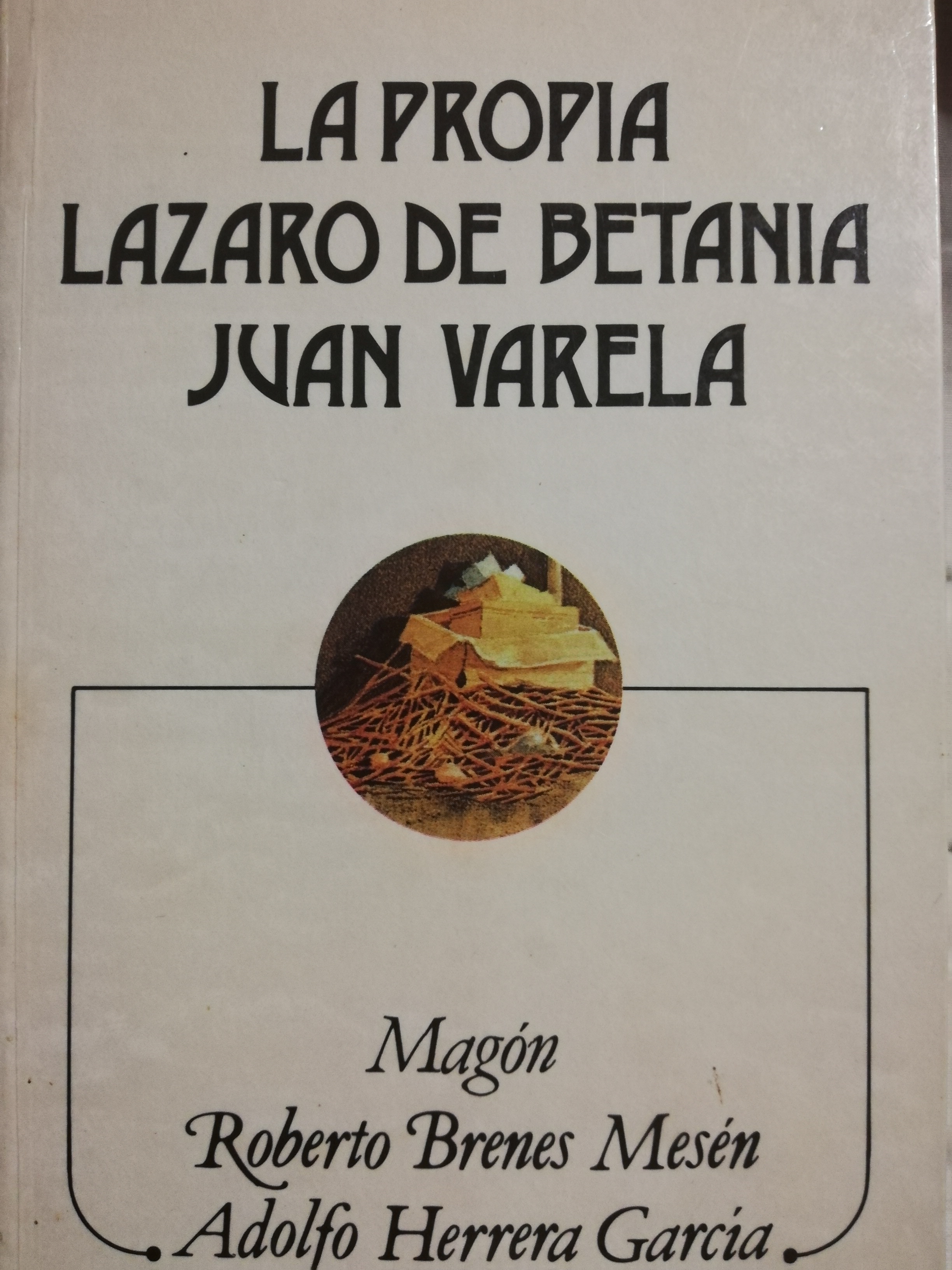 La Propia, Lázaro de Betania, Juan Varela