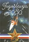 Jugoslavija 2080