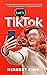LET'S TIK TOK: The Beginner...