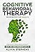 Cognitive Behavioral Therapy Workbook for Adults: Learn Skills to Improve Anxiety, Depression, Self-Esteem, And Become More Positive, Escape Your Mental Imprisonment Using CBT