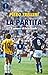 La partita. Il romanzo di Italia-Brasile