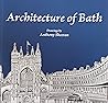Architecture of Bath by Anthony Sheeran
