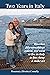 Two Years in Italy: How two fifty-somethings retired, and went to live in Italy to live cheap and make art (Two Years in Italy - available in paperback, hardcover and eBook)