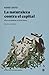 La naturaleza contra el capital by Kōhei Saitō