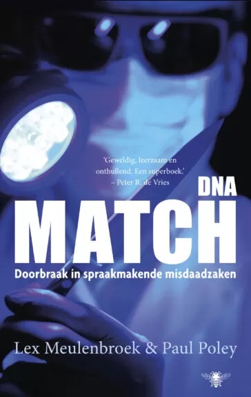 DNA-match: Doorbraak in spraakmakende misdaadzaken (Kindle Edition)