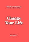 Change Your Life:...