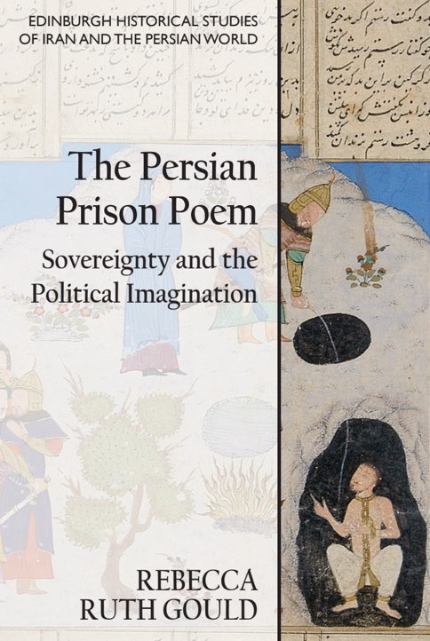 The Persian Prison Poem: Sovereignty and the Political Imagination