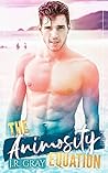 The Animosity Equation by J.R. Gray