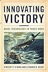 Innovating Victory: Naval Technology in Three Wars