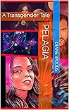 Pelagia: A Transgender Tale