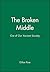 The Broken Middle: Out of Our Ancient Society