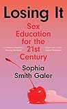 Losing It: Sex Ed...