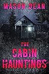 The Cabin Hauntings