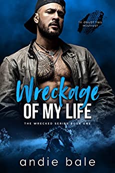 Wreckage of My Life (Wrecked, #1)