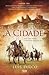 A Cidade (Trilogia medieval #2)