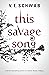 This Savage Song (Monsters of Verity, #1)