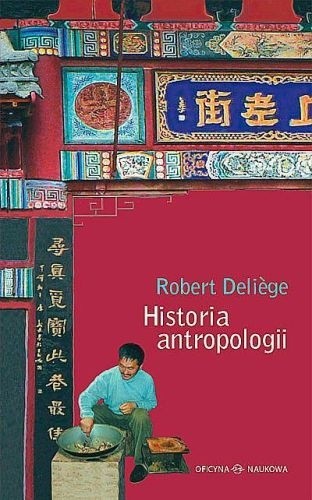 Historia antropologii. Szkoły, autorzy, teorie