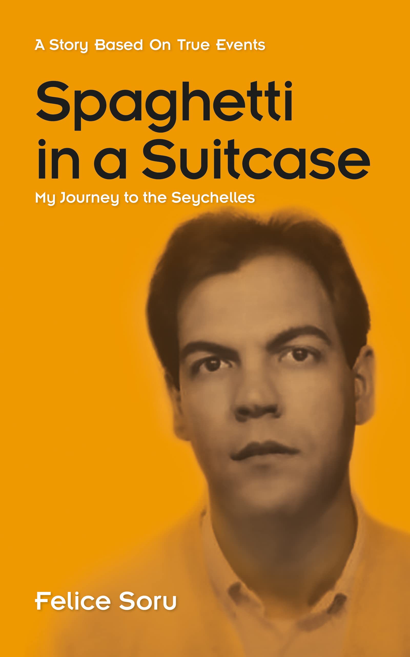 Spaghetti in a Suitcase: My Journey to the Seychelles (Kindle Edition)