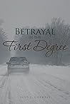 Betrayal in the First Degree