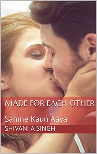 Made For Each Other: Samne Kaun Aaya