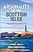 Argonauts of the Scottish I...