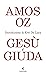 Gesù e Giuda (Italian Edition)