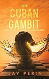 The Cuban Gambit:...