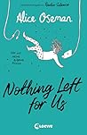 Nothing Left for Us by Alice Oseman
