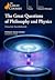 The Great Questions of Philosophy and Physics