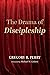 The Drama of Discipleship